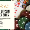 Top 7 Bitcoin Poker Sites - Registering, Depositing, and Withdrawing With Bitcoin